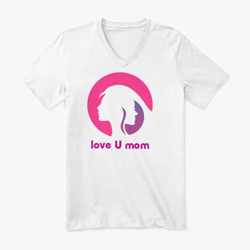 Love U mom T-shirts